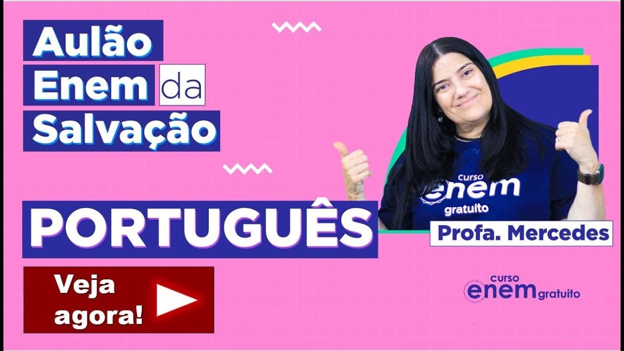 Thumbnail: AULÃO ENEM DE PORTUGUÊS | AULÃO DA SALVAÇÃO COM E-BOOK E SIMULADO GRÁTIS. Profe Mercedes Bonorino