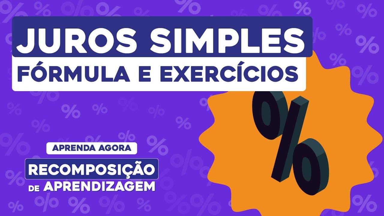 Thumbnail: JUROS SIMPLES: fórmula e exercícios | Matemática | Recomposição de Aprendizagem | Lucas Borguezan