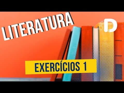Thumbnail da aula: Exercícios Parte 1 - Literatura - Preparatório Enem