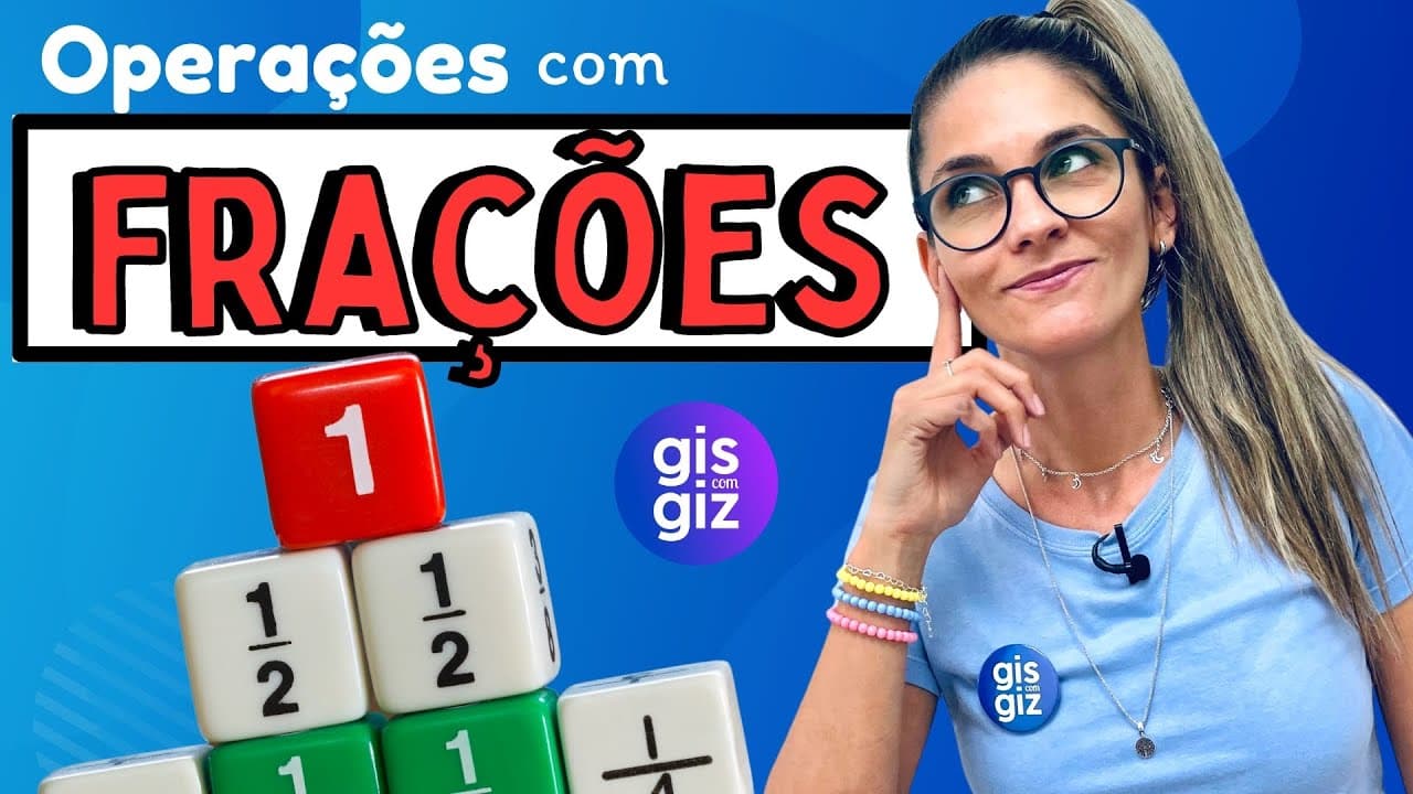 Thumbnail: FRAÇÃO | OPERAÇÕES COM FRAÇÕES | \Prof. Gis/