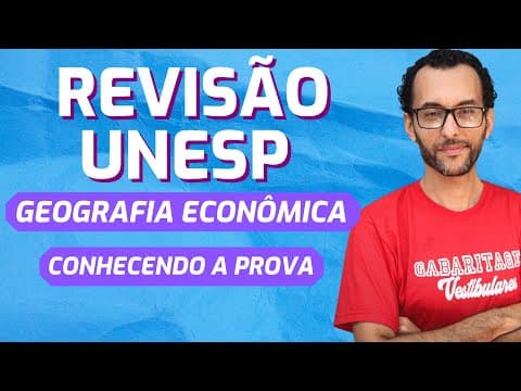 Thumbnail da aula: REVISÃO UNESP 2023 | GEOGRAFIA | GEOGRAFIA ECONOMICA |