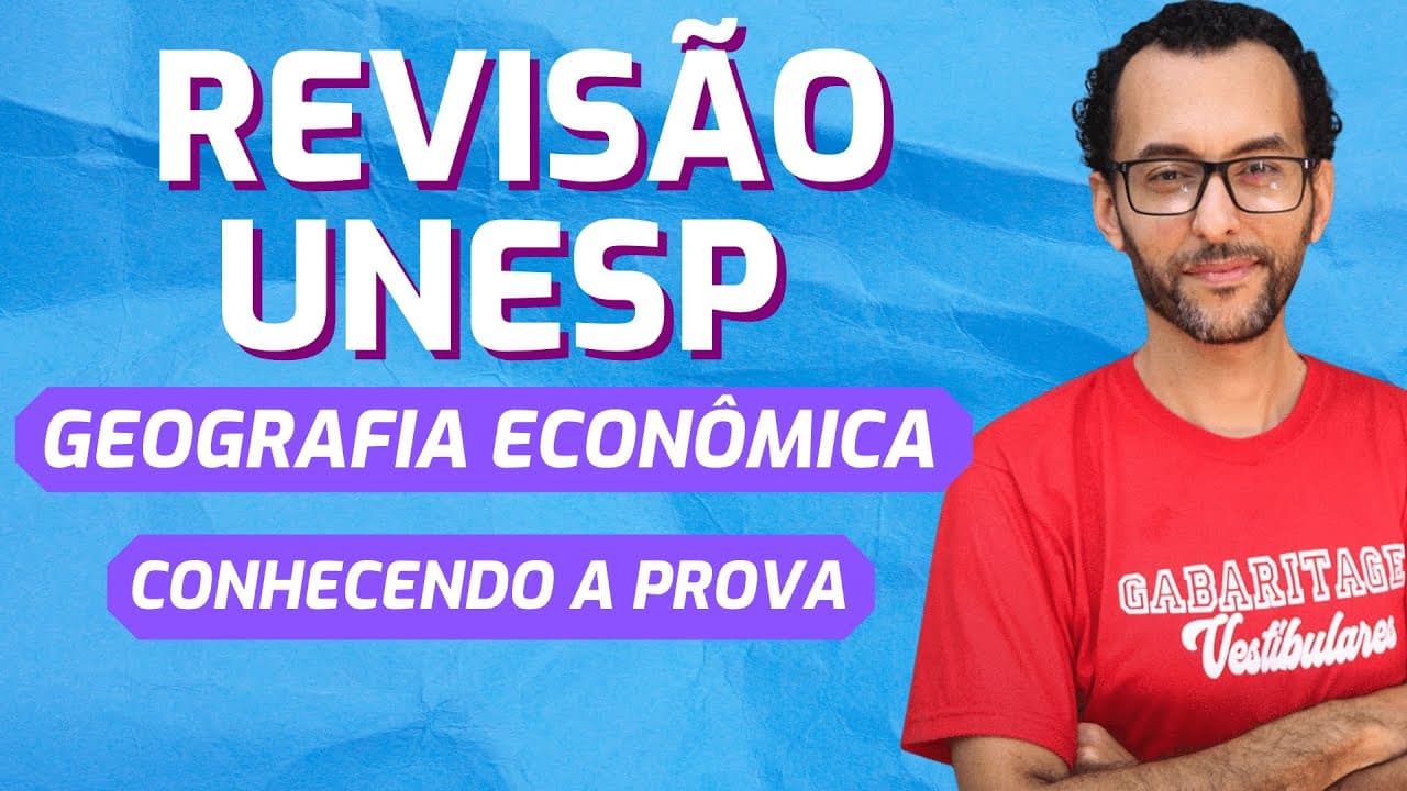 Thumbnail: REVISÃO UNESP 2023 | GEOGRAFIA | GEOGRAFIA ECONOMICA |