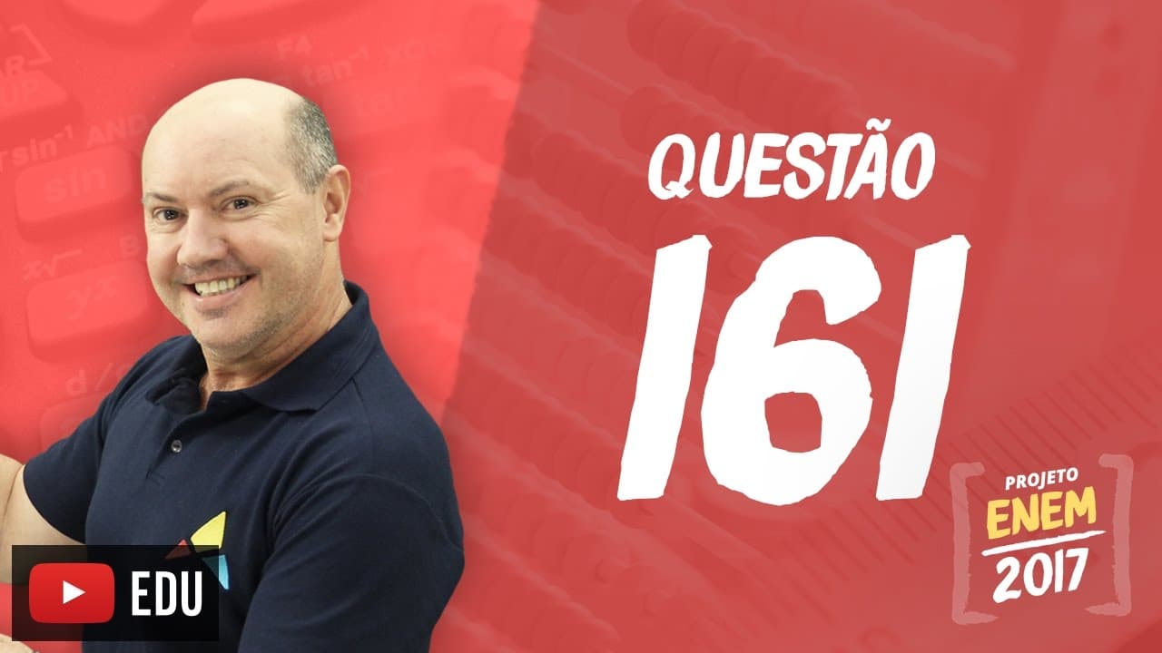 Thumbnail: Enem 2016 - Matemática | Questão 161 (Caderno Rosa)