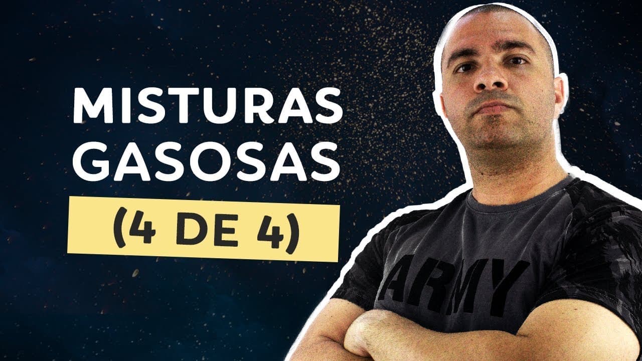 Thumbnail: Misturas Gasosas (4 de 4) Fração em Mols, Porcentagem em Volume e Massa Molar da Mistura