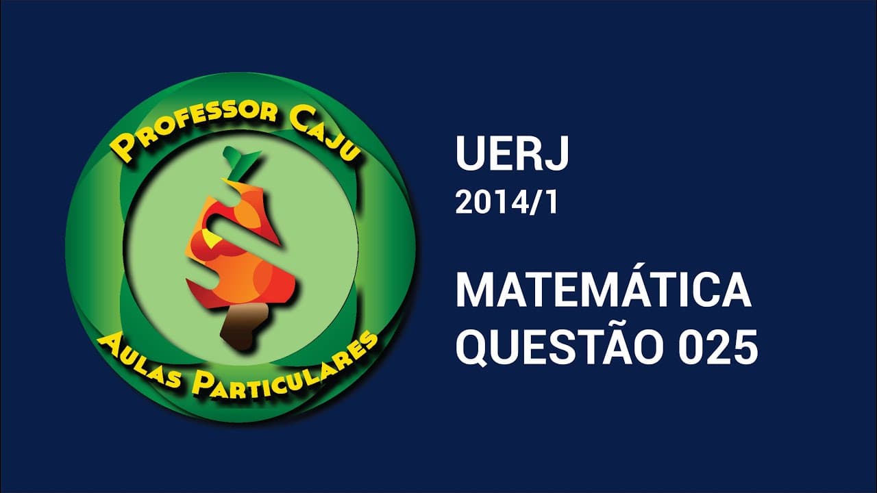 Thumbnail: UERJ 2014/1 | MATEMÁTICA | QUESTÃO 025