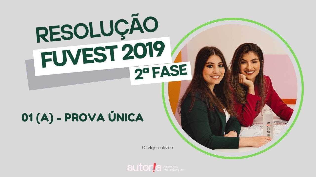 Thumbnail: Resolução FUVEST 2019 (2ª fase) - Autoria Linguagem - Questão 01 (A) | Linguagens, prova única