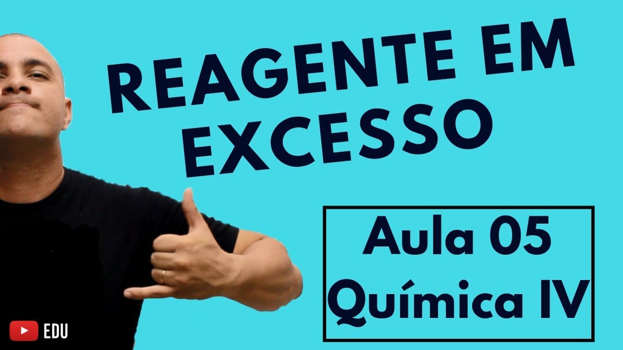 Thumbnail: ESTEQUIOMETRIA: Reagente em EXCESSO e Reagente LIMITANTE | Aula 05 (Química IV)