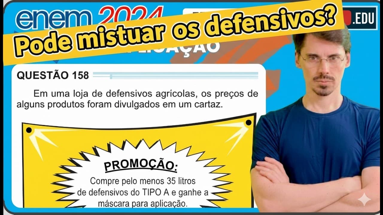 Thumbnail: [ENEM 2024] 158b 📘MULTIPLICAÇÃO Em uma loja de defensivos agrícolas, os preços de alguns produtos