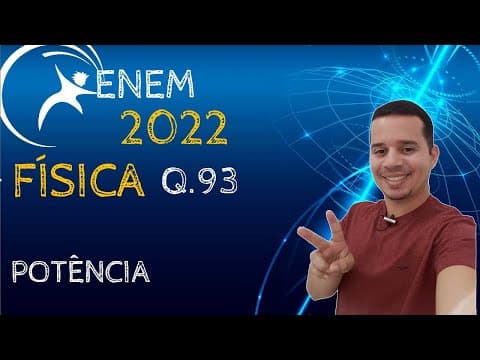Thumbnail da aula: ENEM 2022 | QUESTÃO 93 | FÍSICA