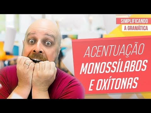 Thumbnail da aula: ACENTUAÇÃO MONOSSÍLABOS e OXÍTONAS + EXERCÍCIOS RESOLVIDOS