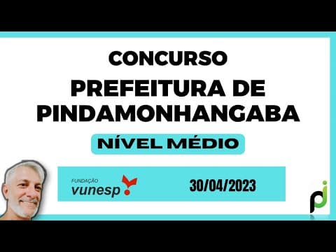 Thumbnail da aula: QUESTÃO 13 - PREFEITURA DE PINDAMONHANGABA 2023 (NÍVEL MÉDIO)