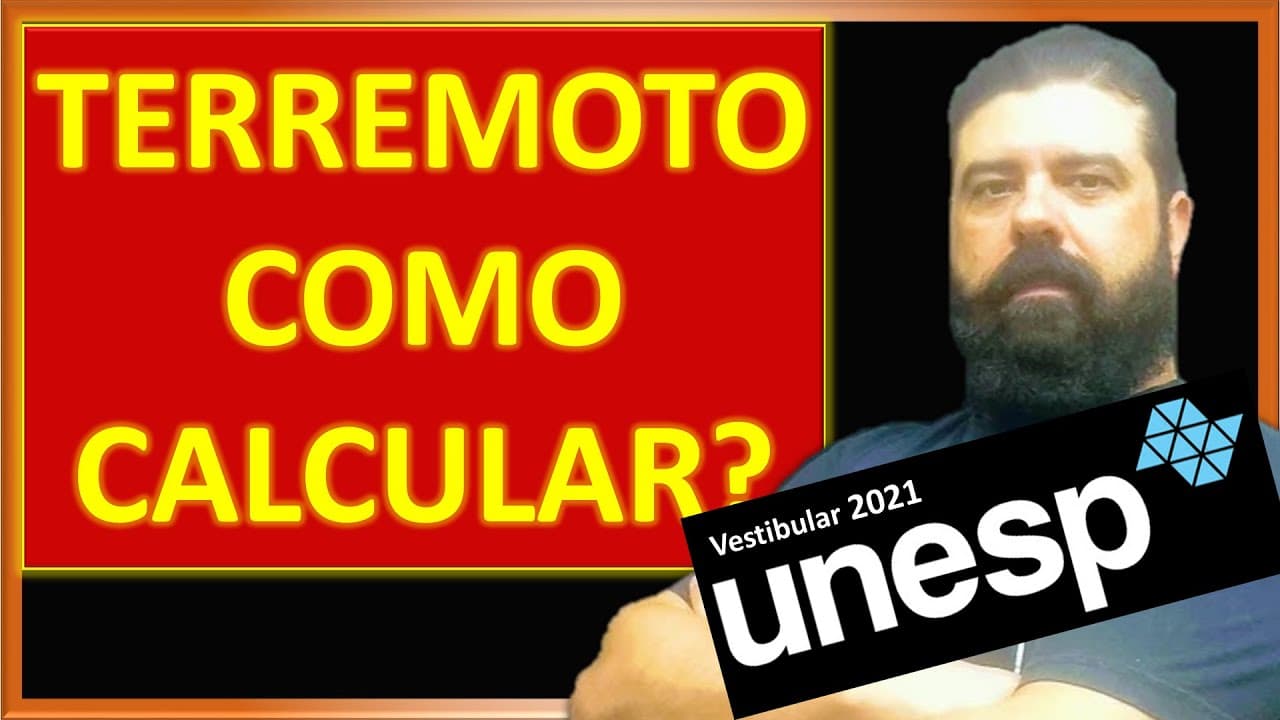 Thumbnail: Unesp 2021 #81 - TERREMOTO, como calcular a magnitude na escala Richter.