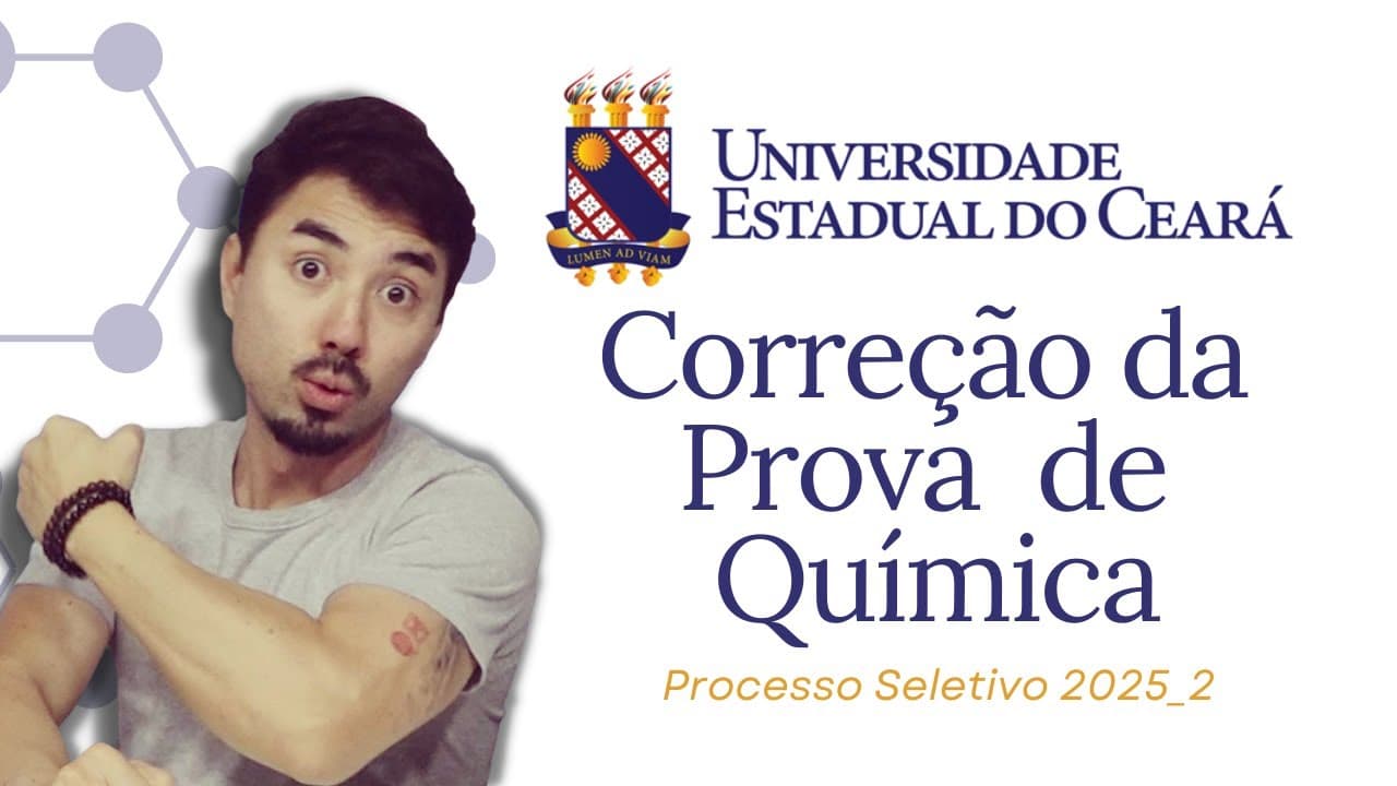 Thumbnail: CORREÇÃO | UECE 2025.2 | QUÍMICA
