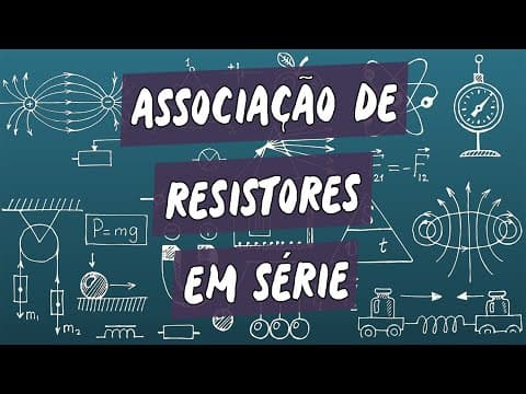Thumbnail da aula: Associação de Resistores em Série - Brasil Escola