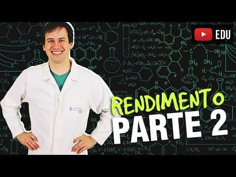 Thumbnail da aula: 13. Cálculo Estequiométrico - Rendimento (2/2) [Química Geral]