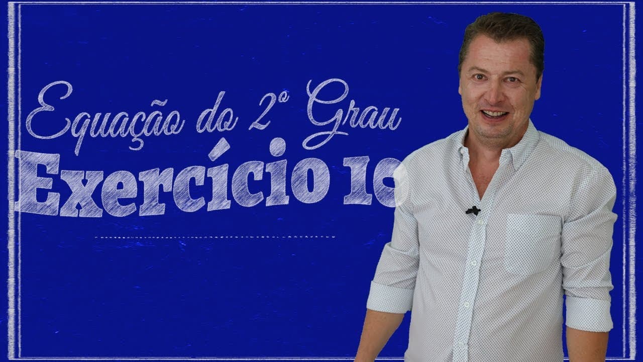 Thumbnail: Equação do 2º grau - Exercício 10
