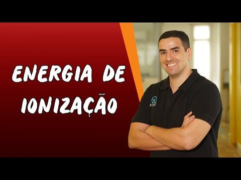 Thumbnail da aula: Energia de Ionização - Brasil Escola