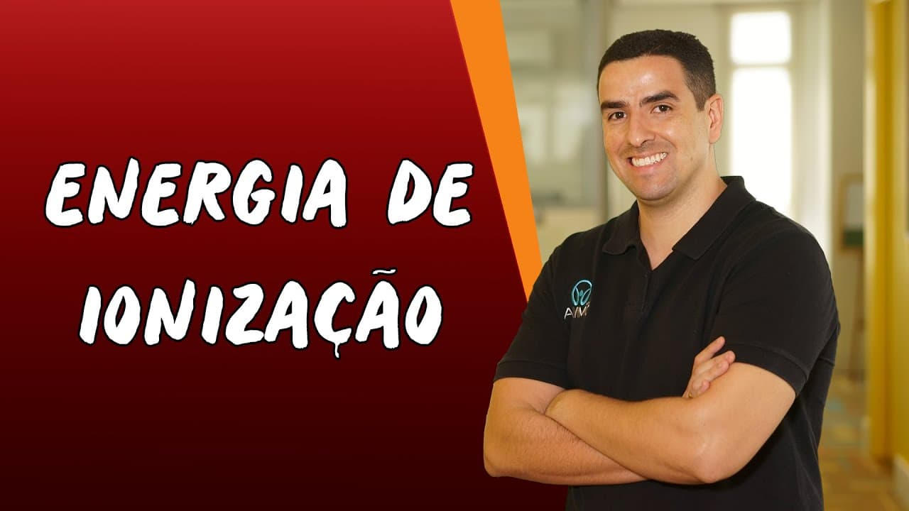 Thumbnail: Energia de Ionização - Brasil Escola