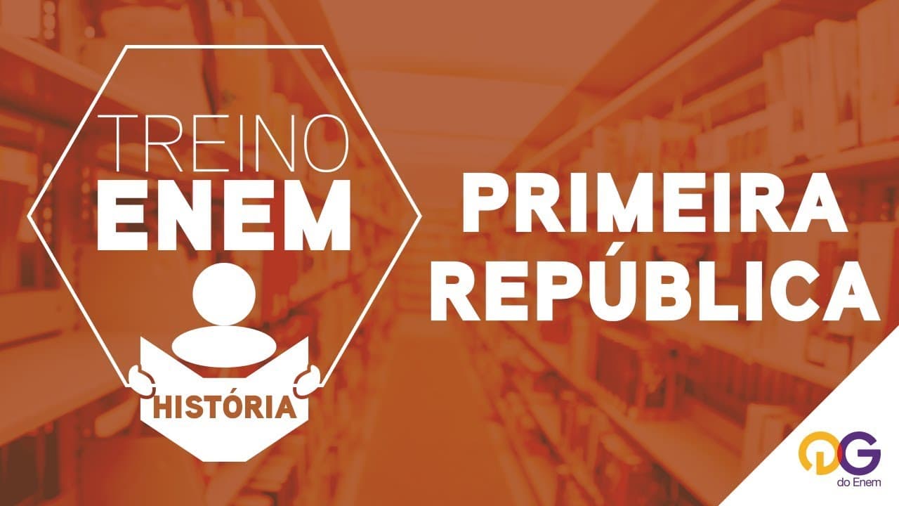 Thumbnail: Treino ENEM: Primeira República