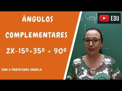Thumbnail da aula: ÂNGULOS COMPLEMENTARES - Professora Angela