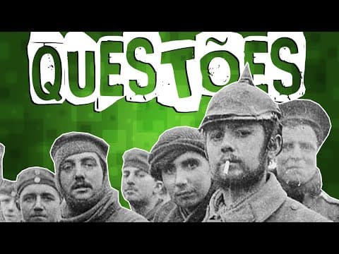Thumbnail da aula: QUESTÕES DE 1ª GUERRA MUNDIAL NO ENEM E DEMAIS VESTIBULARES