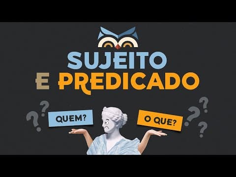 Thumbnail da aula: O que é Sujeito e Predicado?