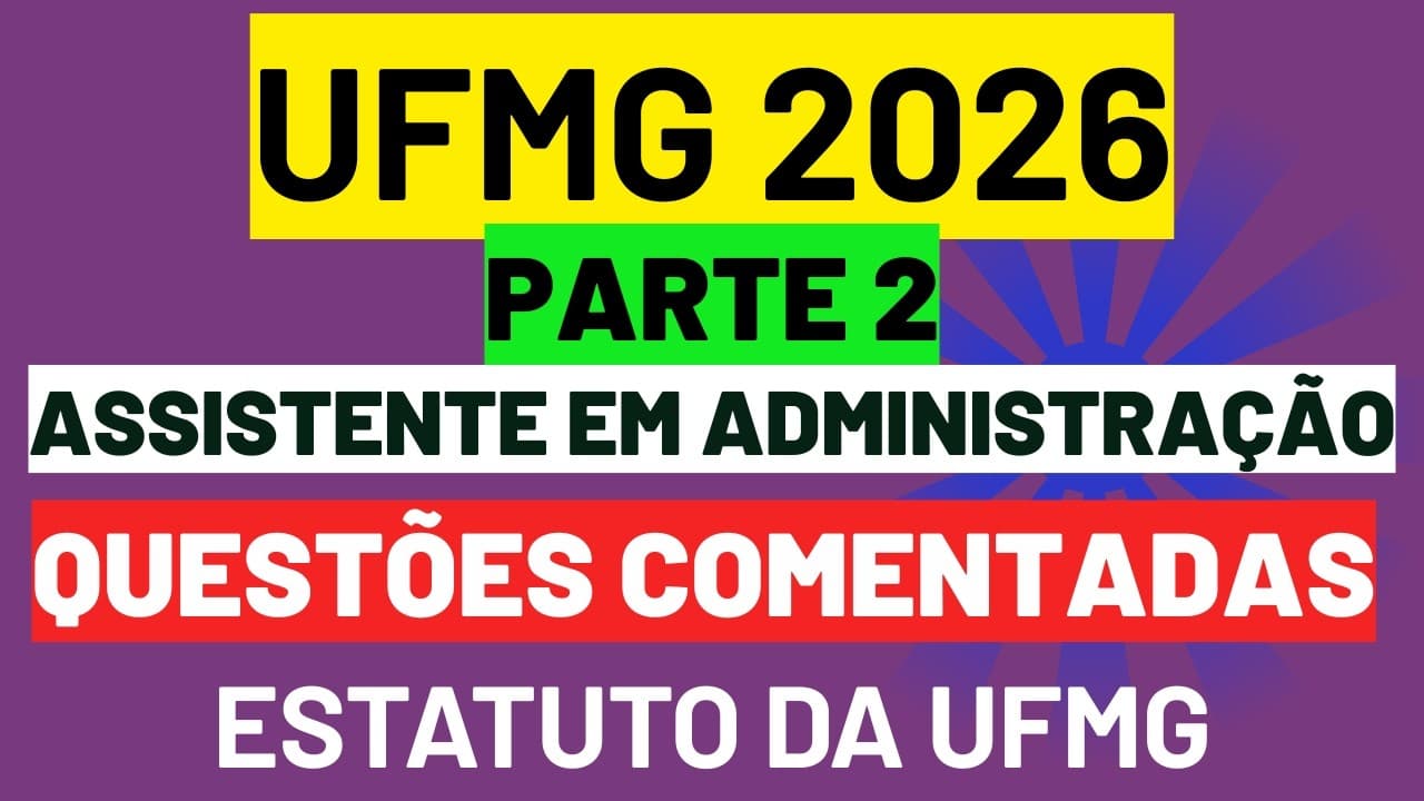 Thumbnail: Questão Comentada | sobre o Estatuto da UFMG | Assistente em Administração UFMG 2026