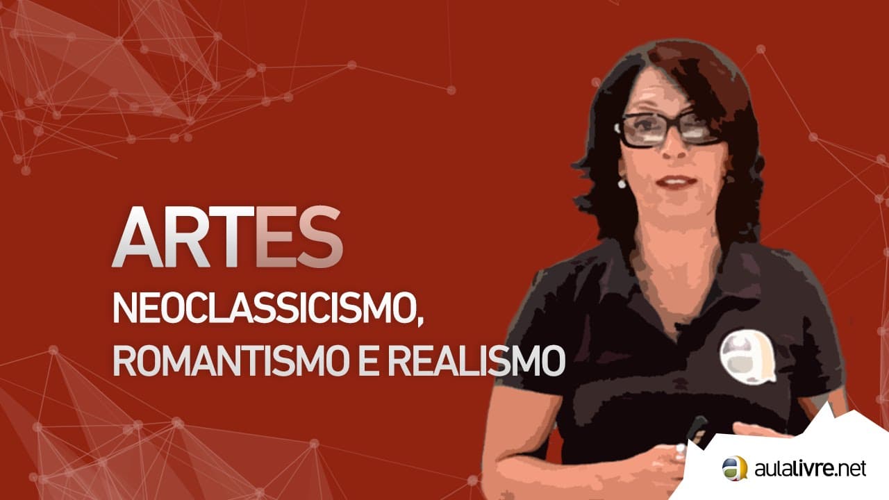 Thumbnail: Artes - História da Arte- Neoclassicismo, Romantismo e Realismo