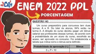 [ENEM 2022 PPL] 143 📘 PORCENTAGEM Um curso preparatório para concursos tem duas turmas, A e B. Do