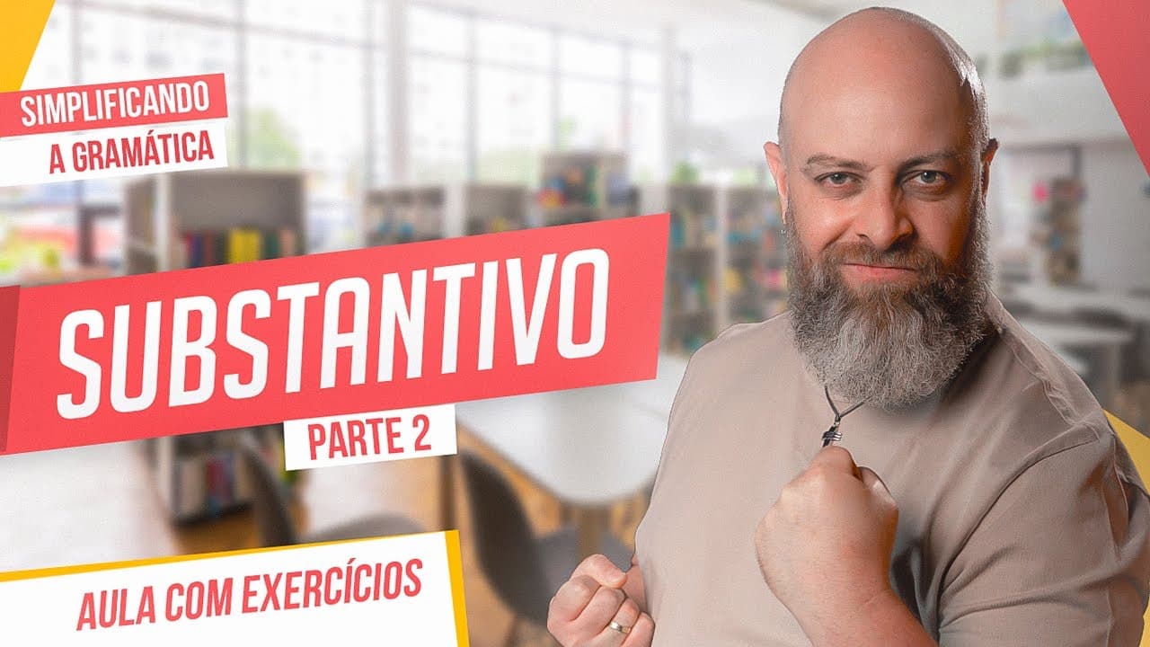 Thumbnail: SUBSTANTIVO CONCRETO e ABSTRATO + EXERCÍCIOS RESOLVIDOS