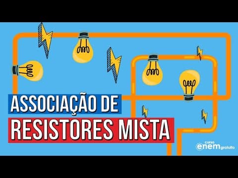 Thumbnail da aula: ASSOCIAÇÃO DE RESISTORES MISTA | Resumo de Física para o Enem