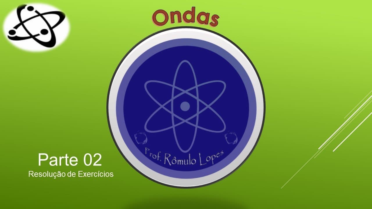 Thumbnail: Física 2ª Série (EM) - Ondas (parte 02: resolução de exemplos)