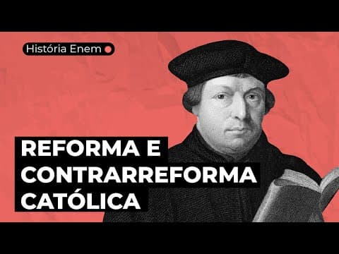 Thumbnail da aula: A REFORMA PROTESTANTE E A CONTRARREFORMA CATÓLICA: A origem e as causas | Resumo de História Enem