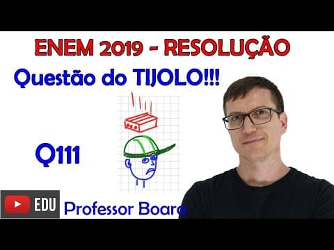 Thumbnail da aula: Questão do TIJOLO no CAPACETE! ENEM 2019   Q111   PROVA AZUL