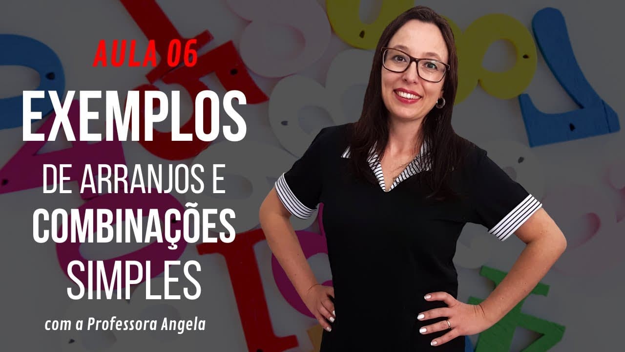 Thumbnail: Arranjos Simples e Combinações Simples - AULA 6 - Curso de Análise Combinatória - Professora Angela