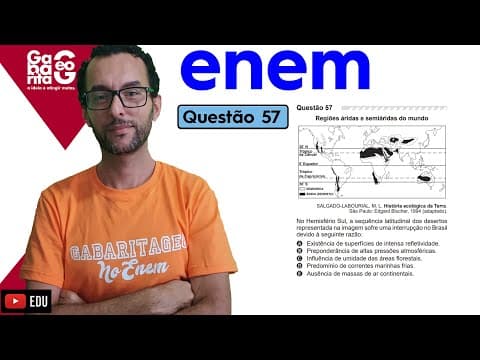 Thumbnail da aula: ENEM 2020 | QUESTÃO 57 |PROVA AZUL|CIÊNCIAS HUMANAS | ENEM 2019 - No Hemisfério Sul..