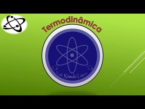 Thumbnail da aula: Física 2ª Série (EM) - Termodinâmica
