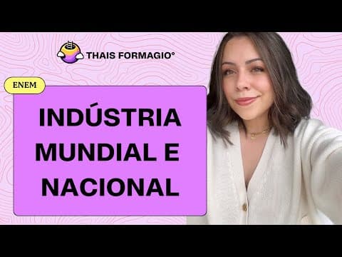 Thumbnail da aula: Aula 12  ENEM- Indústria Mundial e Brasileira: Manufactring Belt, Sun Belt, Tigres asiáticos