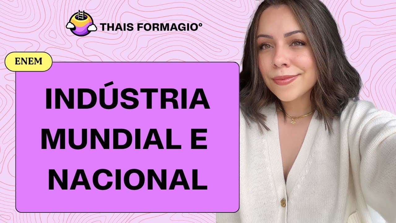 Thumbnail: Aula 12  ENEM- Indústria Mundial e Brasileira: Manufactring Belt, Sun Belt, Tigres asiáticos