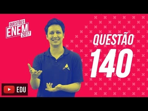Thumbnail da aula: Enem 2017 - Matemática | Questão 140 (Caderno Amarelo)