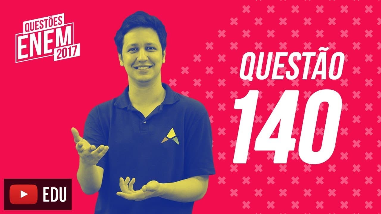 Thumbnail: Enem 2017 - Matemática | Questão 140 (Caderno Amarelo)