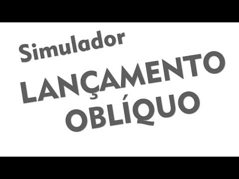 Thumbnail da aula: Lançamento Oblíquo - Parte 1 - Aprenda com este simulador