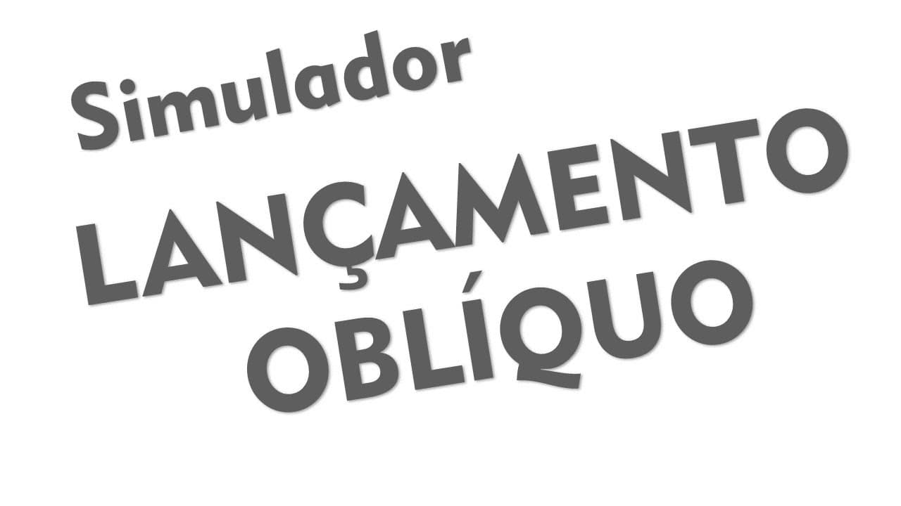 Thumbnail: Lançamento Oblíquo - Parte 1 - Aprenda com este simulador