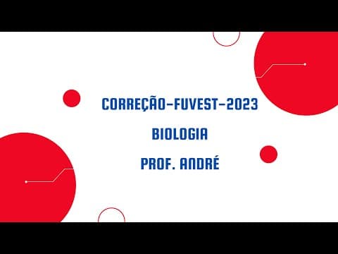 Thumbnail da aula: Correção-FUVEST-2023-Biologia-1ª fase