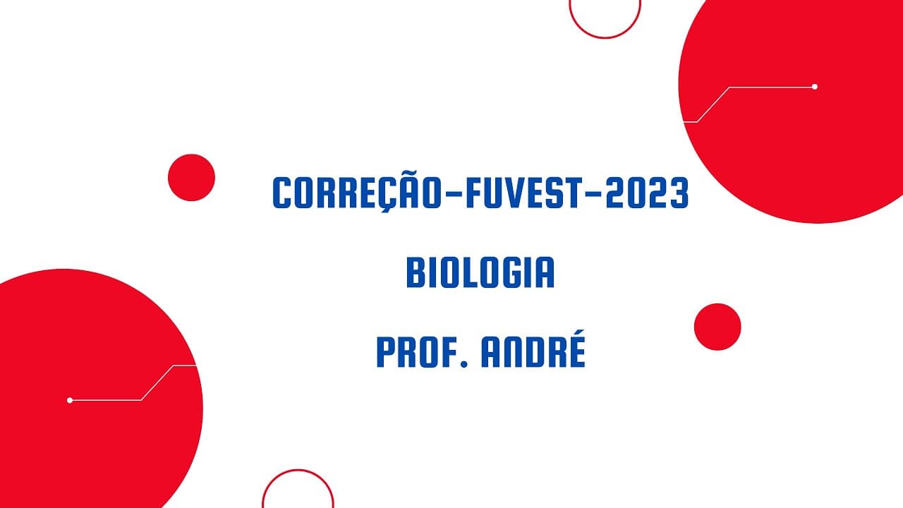 Thumbnail: Correção-FUVEST-2023-Biologia-1ª fase