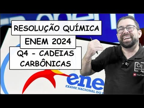 Thumbnail da aula: RESOLUÇÃO ENEM 2023 - QUÍMICA - Q4 CADEIAS CARBÔNICAS, SABÃO, DETREGENTE