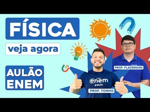 Thumbnail da aula: AULÃO DE  FÍSICA PARA O ENEM: 10 temas que mais caem | Aulão Enem | Profes. Flaverson e Antônio