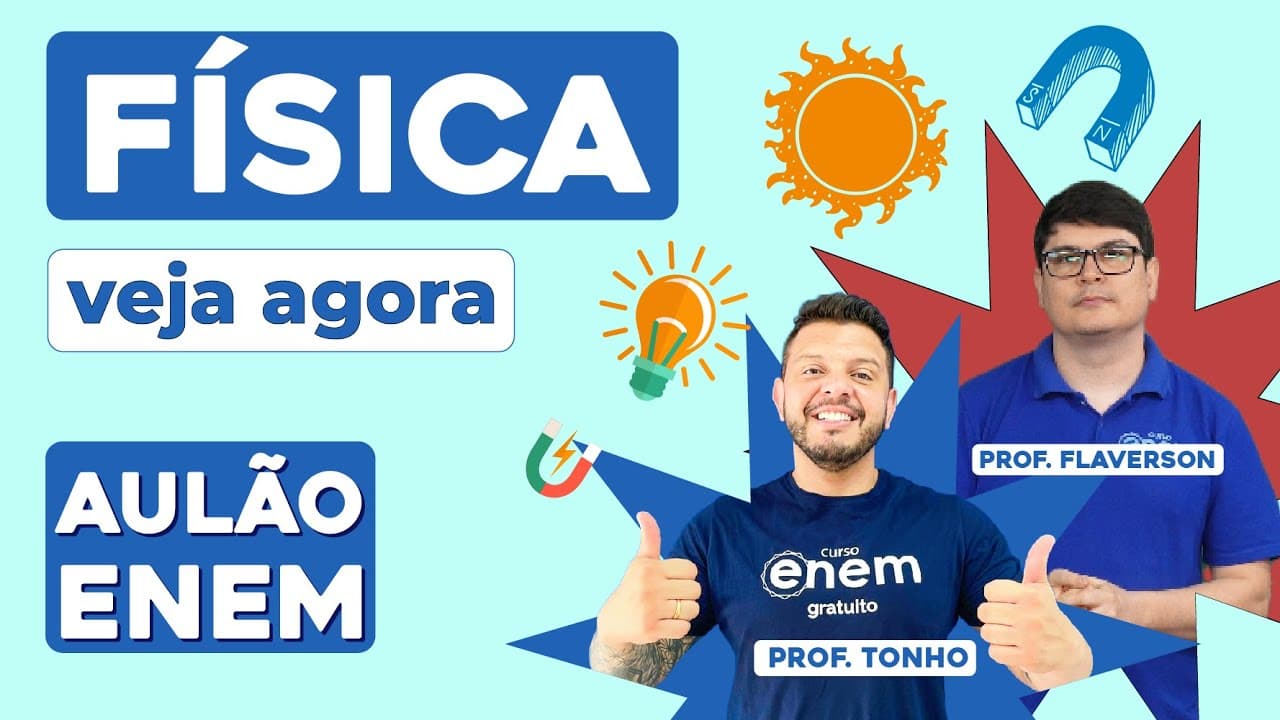 Thumbnail: AULÃO DE  FÍSICA PARA O ENEM: 10 temas que mais caem | Aulão Enem | Profes. Flaverson e Antônio