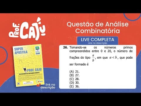 Thumbnail da aula: [UFRGS 2018] 26 📘 ANÁLISE COMBINATÓRIA Tomando-se os números primos compreendidos entre 0 e 20