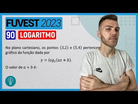 Thumbnail da aula: FUVEST 2023 - Q90 - No plano cartesiano, os pontos (3,2) e (5,4) pertencem ao gráfic...  - LOGARITMO